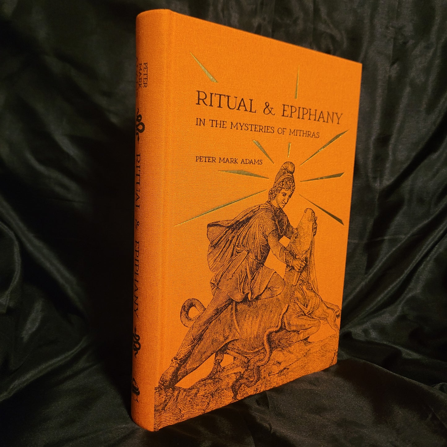 Ritual & Epiphany in the Mysteries of Mithras – The Secret Cult of Saturn in Imperial Rome by Peter Mark Adams (Theion Publishing, 2025) Fine Hardcover Edition
