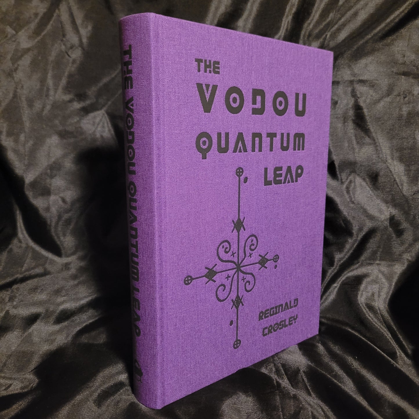 The Vodou Quantum Leap by Reginald Crosley (Theion Publishing 2022) Cloth Hardcover