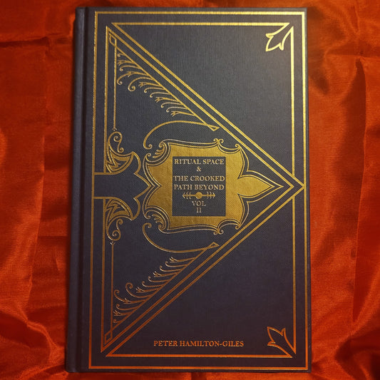 Ritual Space & the Crooked Path Beyond, Vol. II (Atramentous Press, 2023) Limited Edition Hardback