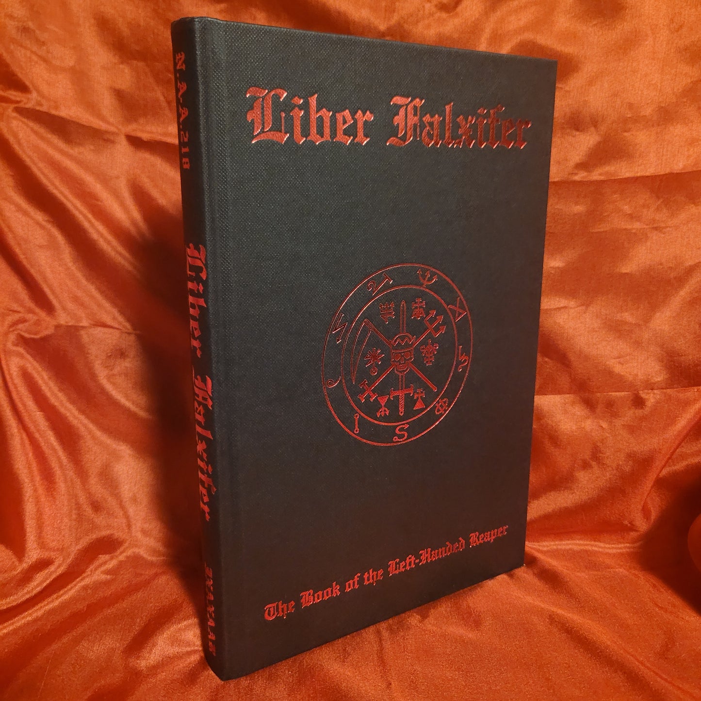 Liber Falxifer: The Book of the Left-Handed Reaper by N.A-A.218 (Ixaxaar Occult Literature, 2010) Limited Edtion Hardcover