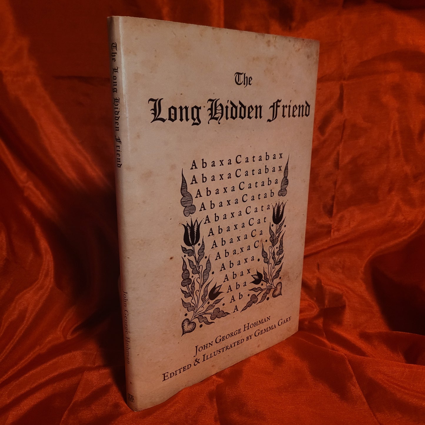 The Long Hidden Friend by John George Hohman Edited & Illustrated by Gemma Gary (Troy Books, 2013) Dust Jacketed Hardback