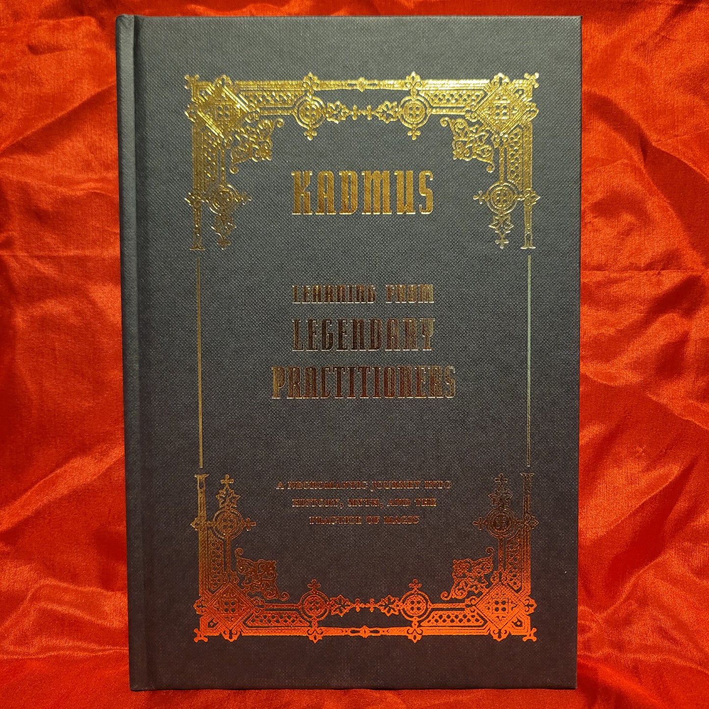 Learning from Legendary Practitioners by Kadmus (Hadean Press, 2025) Limited Edition Hardcover