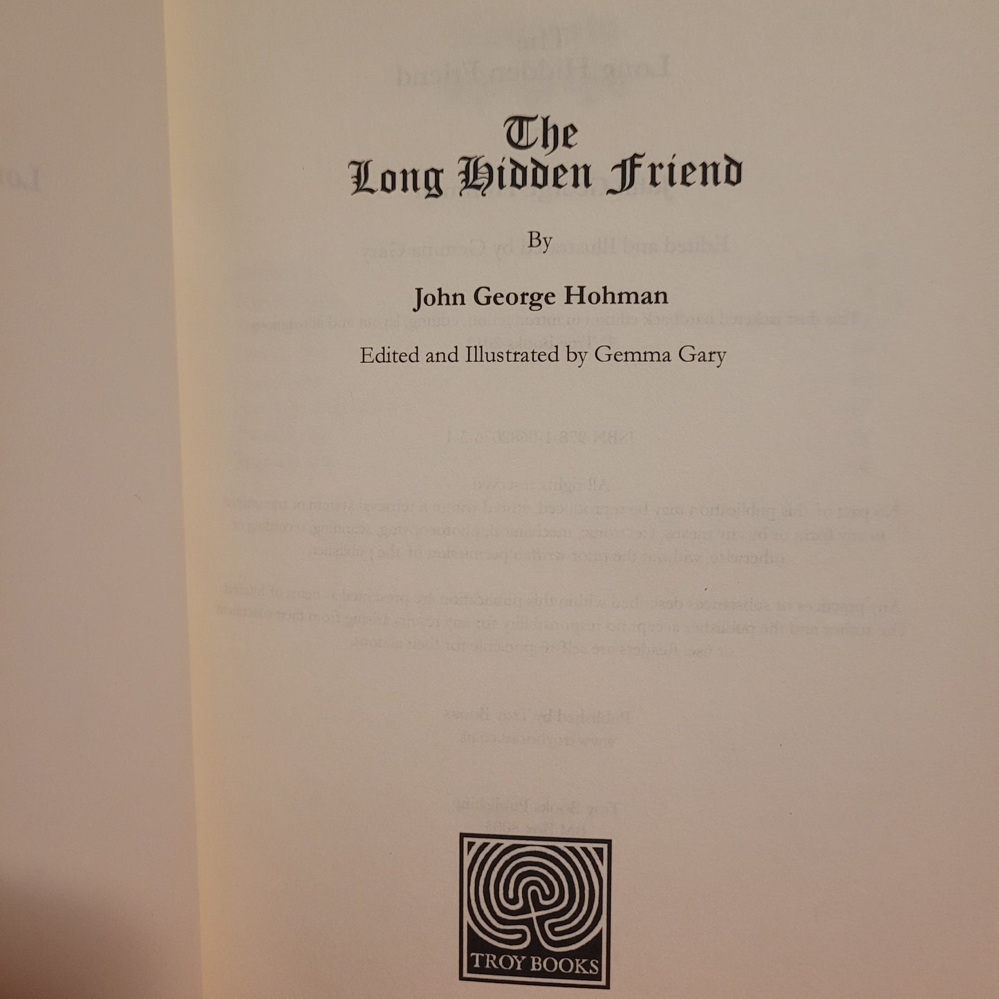 The Long Hidden Friend by John George Hohman Edited & Illustrated by Gemma Gary (Troy Books, 2013) Dust Jacketed Hardback