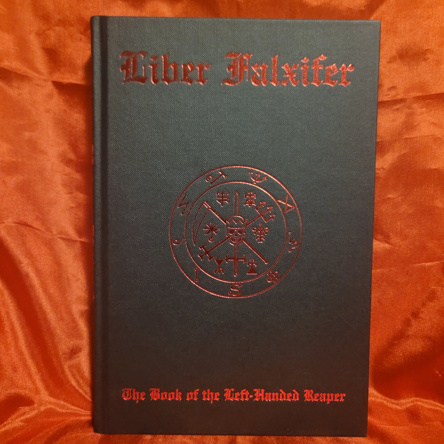 Liber Falxifer: The Book of the Left-Handed Reaper by N.A-A.218 (Ixaxaar Occult Literature, 2010) Limited Edtion Hardcover