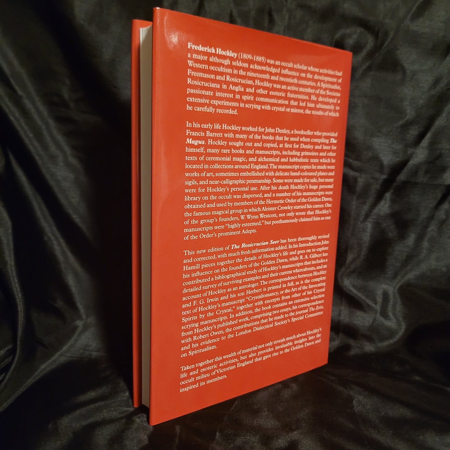The Rosicrucian Seer: Magical Writings of Frederick Hockley Edited with an Introduction by John Hamill (The Teitan Press, 2009) Hardvover