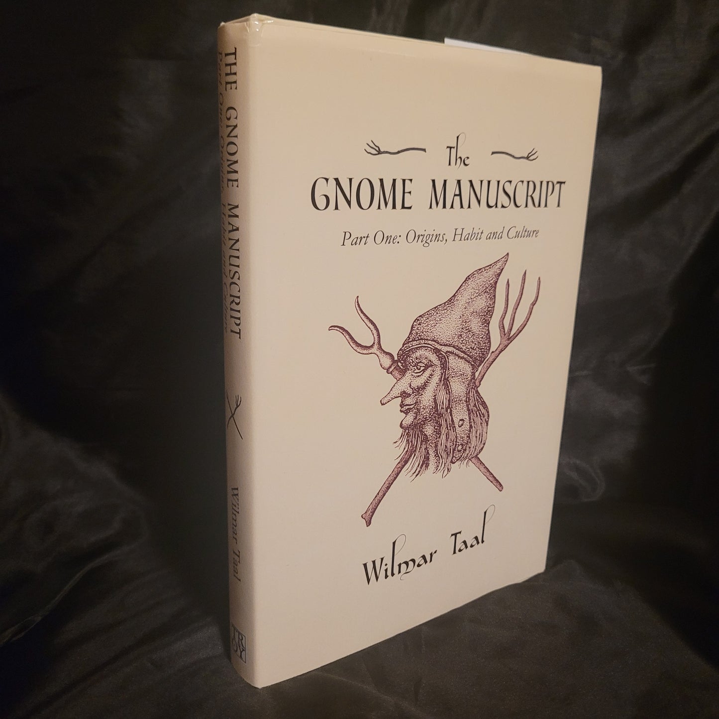 The Gnome Manuscript: Part One: Origins, Habit and Culture by Wilmar Tal (Troy Books, 2025) Dust Jacketed Hardback