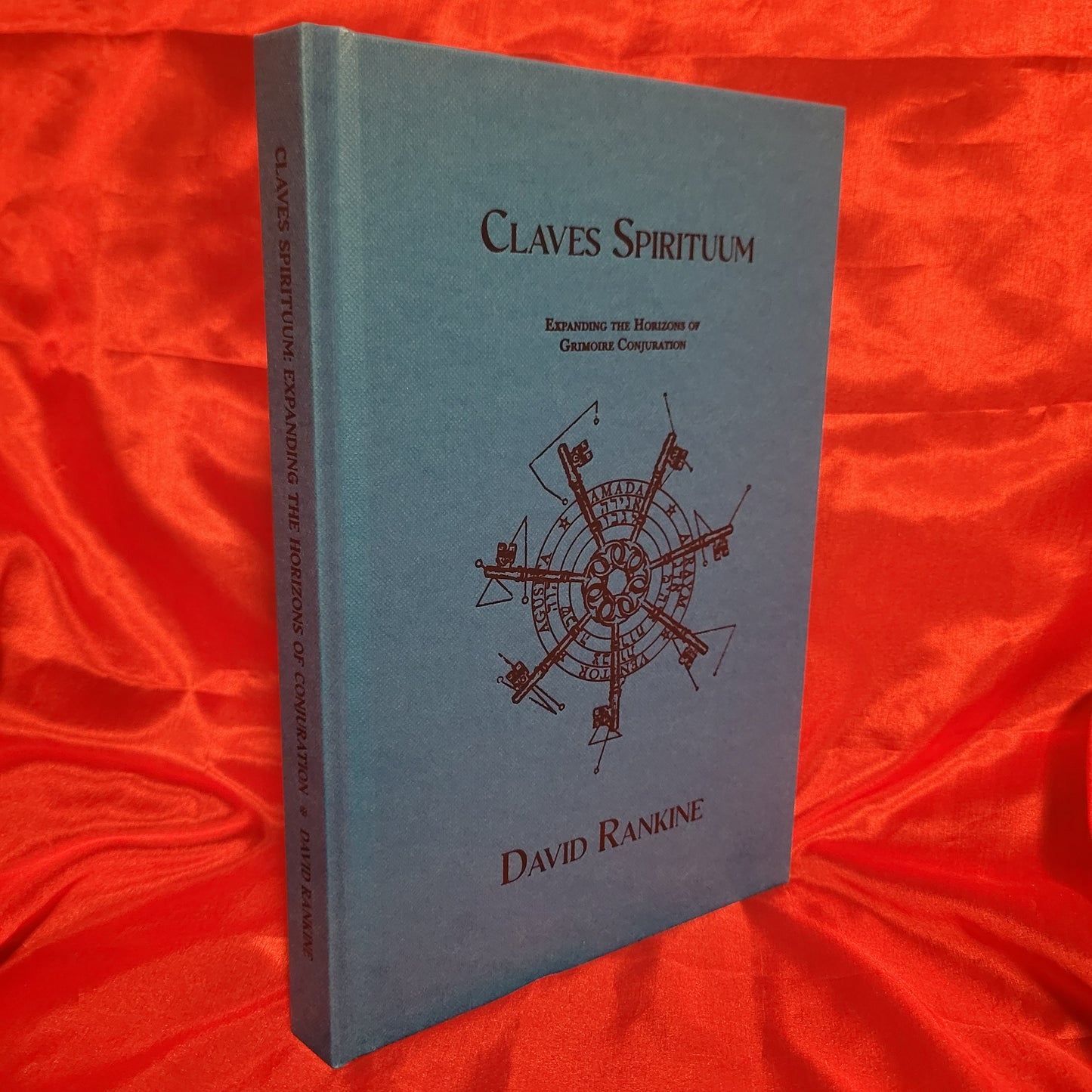 Claves Spirituum: Expanding the Horizons of Grimoire Conjuration by David Rankine (Hadean Press, 2025) Hardcover Edition