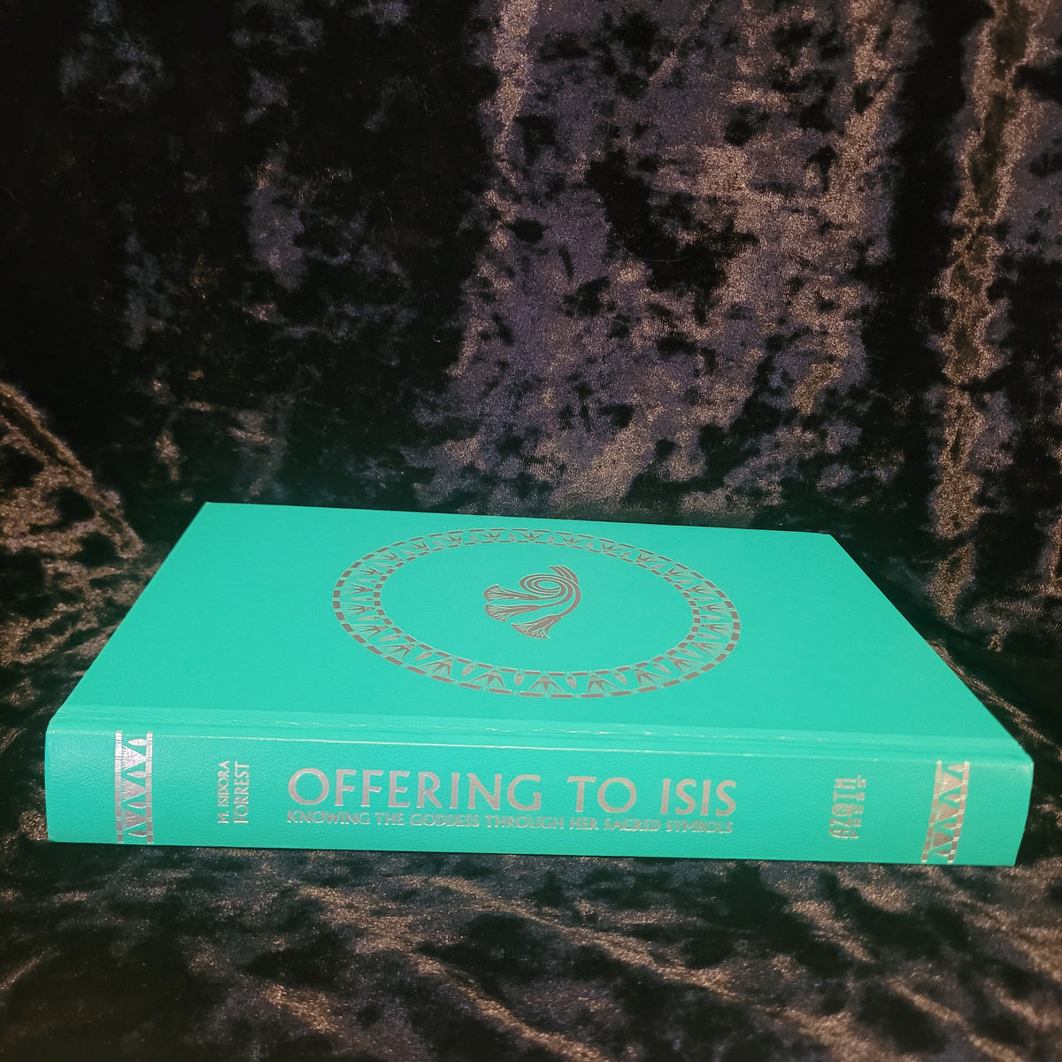 Offering to Isis by M. Isadora Forrest (Azoth Press, 2025) Limited Edition Hardcover
