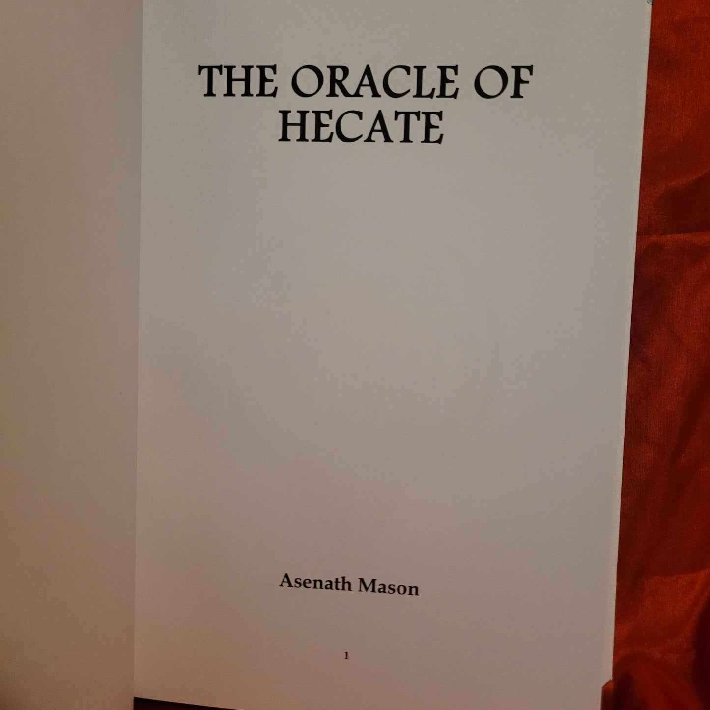 The Oracle of Hecate by Asenath Mason (Sirius Limited Esoterica, 2024) Deluxe Edition  Limited to 33 Copies