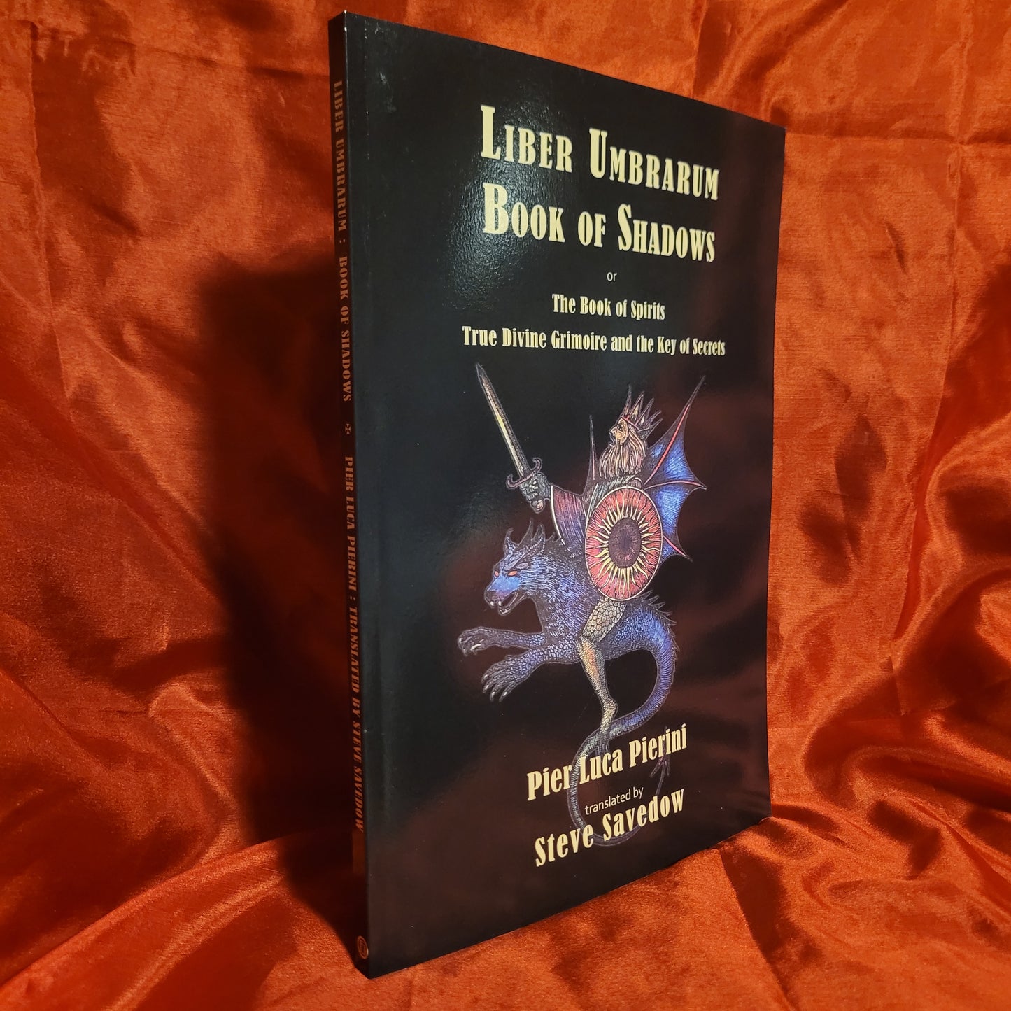 Liber Umbrarum: Book of Shadows by Pier Luca Pierini translated by Steve Savedow (Hadean Press,2024) Paperback