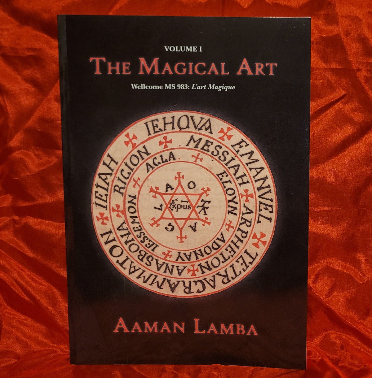 The Magical Art: Wellcome MS.983, L’Art Magique Translated by Aaman Lamba (Hadean Press, 2024) Softcover