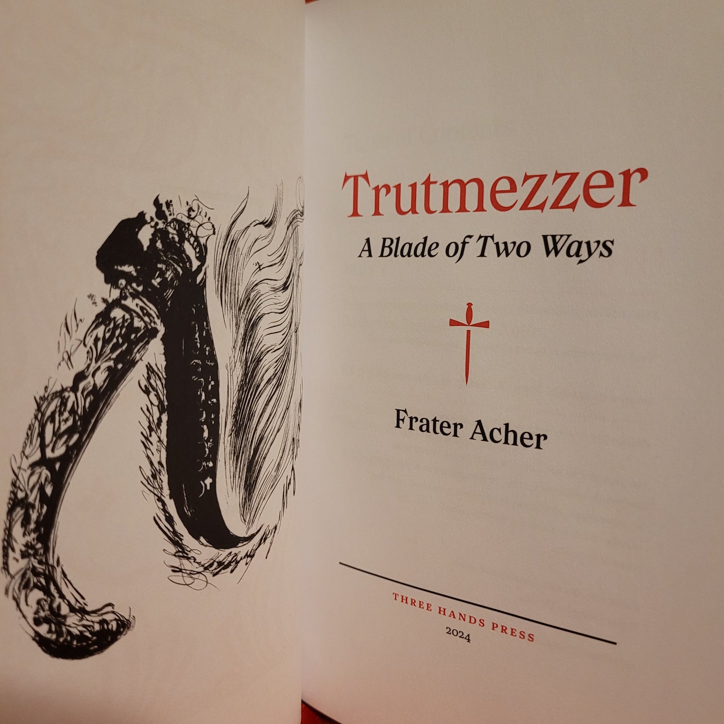 Trutmezzer: A Blade of Two Ways by Frater Acher (Three Hands Press, 2024) Deluxe Edition Limited to 50 Copies