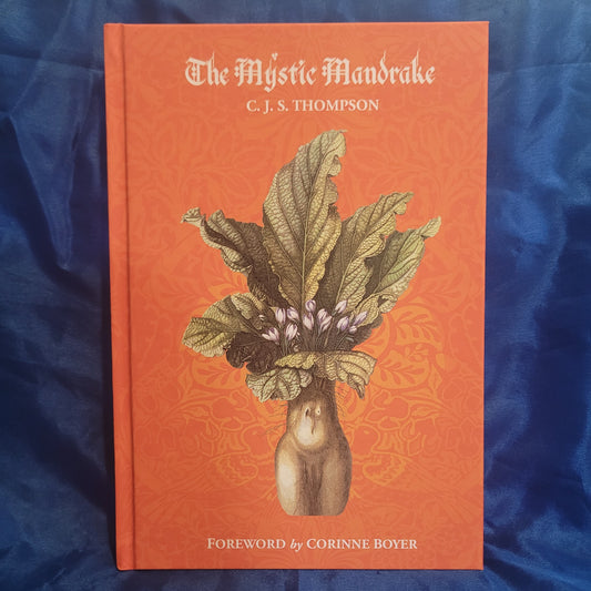 The Mystic Mandrake by C.J.S. Thompson (Hexen Press, 2026) Hardcover