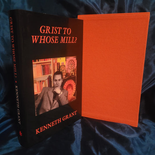 Grist to Whose Mill? A Novel of Nemesis by Kenneth Grant (Starfire Publishing, 2012) Deluxe Edition