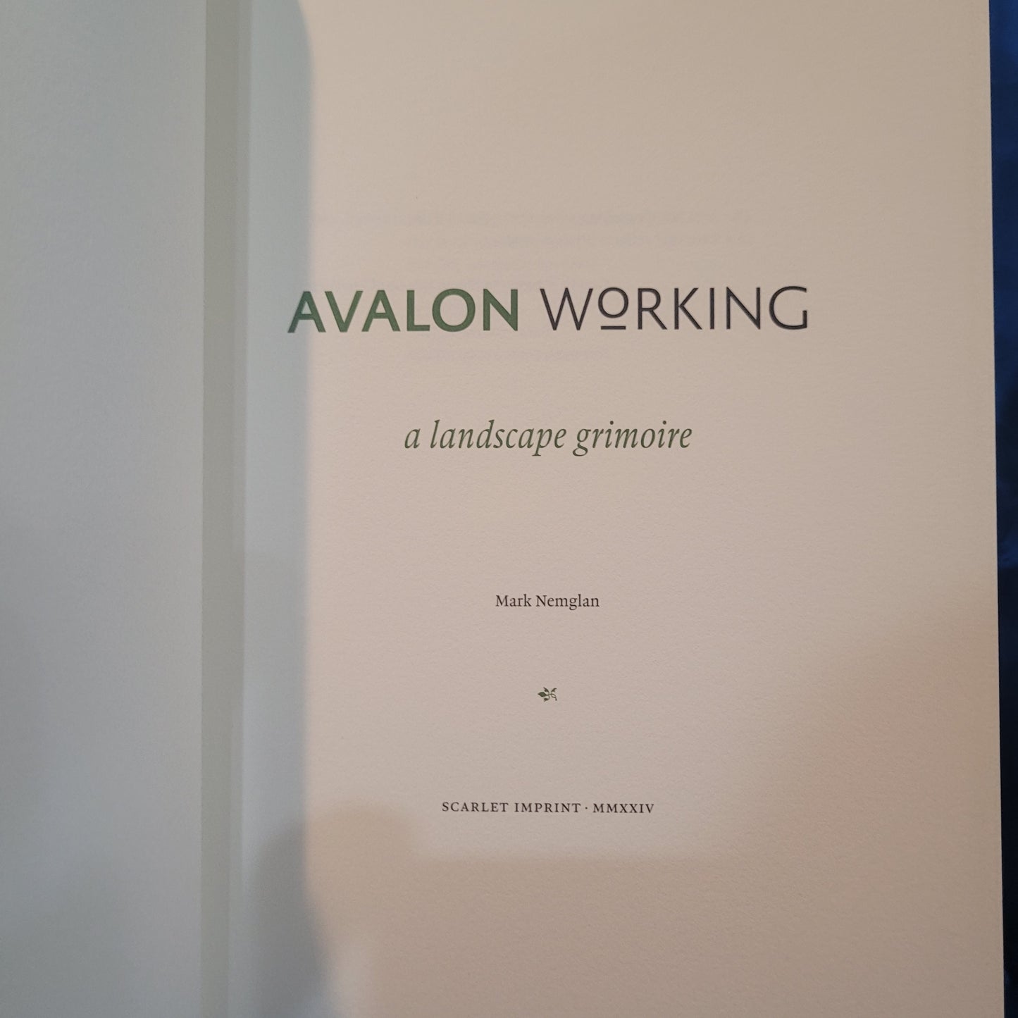 Avalon Working: A Landscape Grimoire by Mark Nemglan (Scarlet Imprint, 2024) Hardback