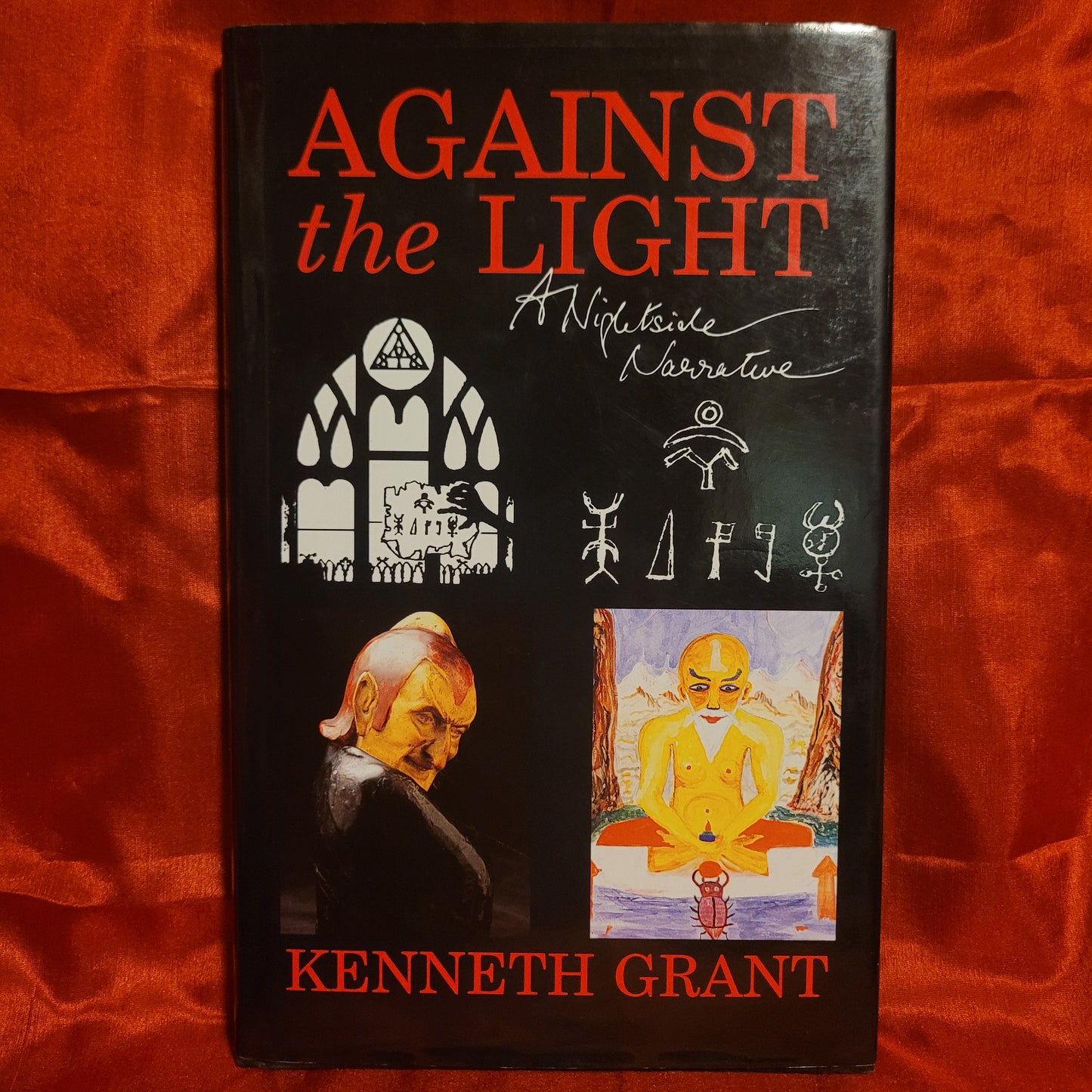 Against the Light: A Nightside Narrative by Kenneth Grant (Starfire Publishing, 1997) Standard Hardcover