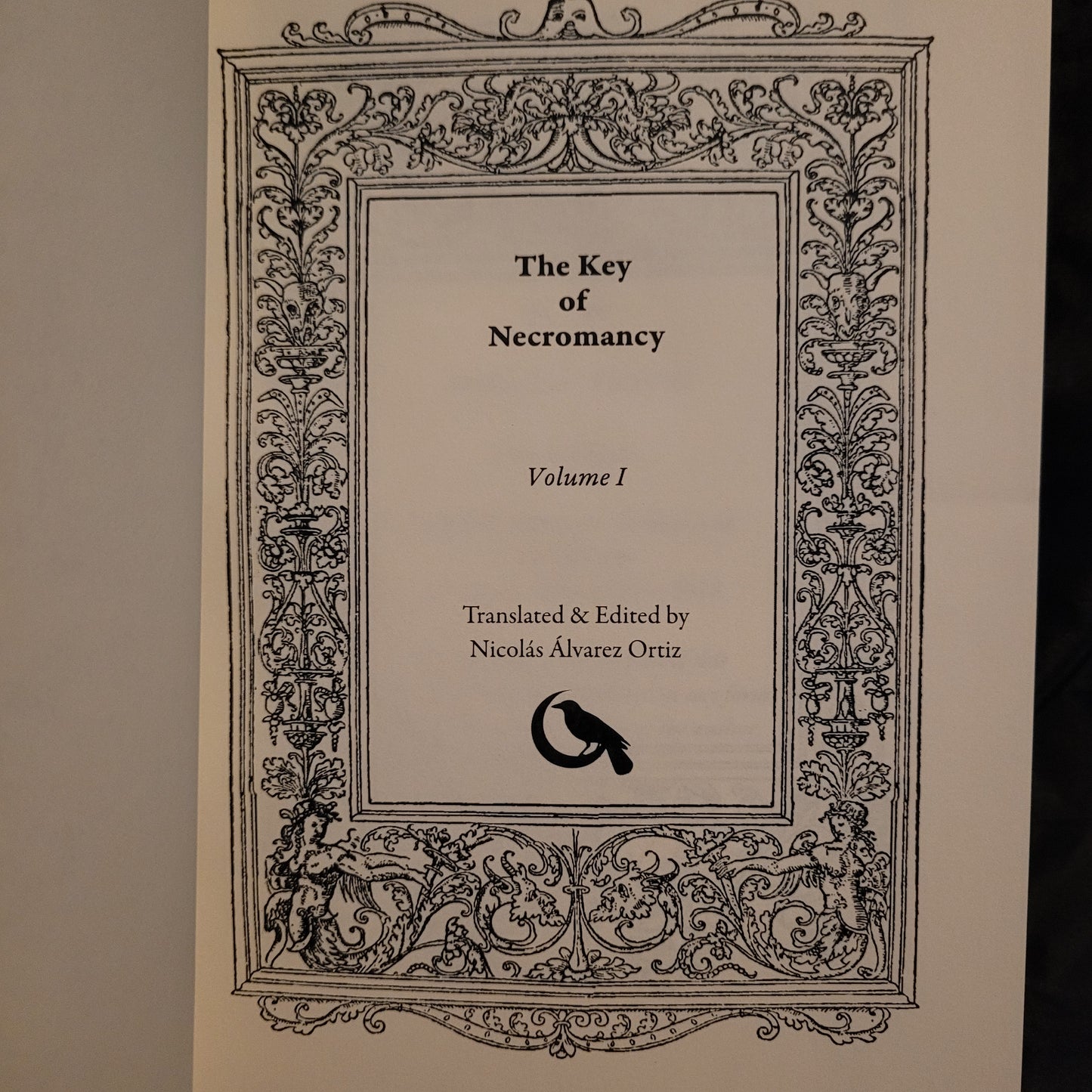The Key of Necromancy, Vol. I Translated & Edited by Nicolás Álvarez Ortiz (Enodia Press, 2018) Limited Edition Hardcover