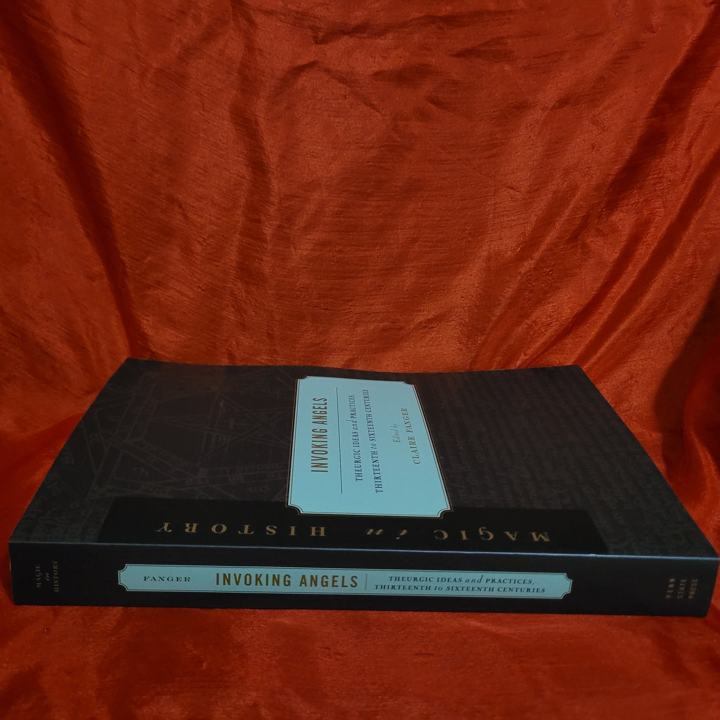 Invoking Angels: Theurgic Ideas and Practices, Thirteenth to Sixteenth Centuries edited by Clare Fanger (The Pennsylvania State University Press, 2012) Paperback