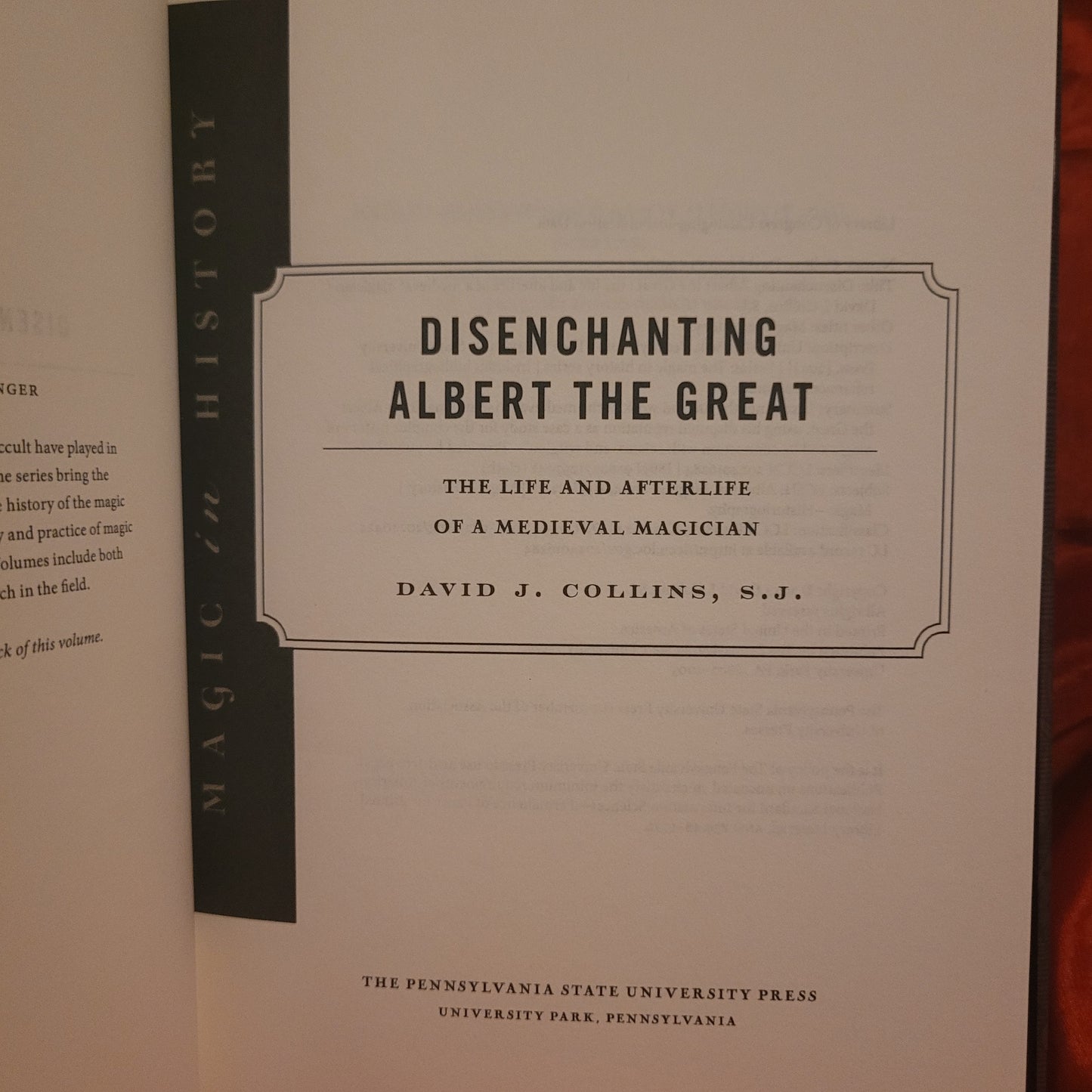 Disenchanting Albert the Great: The Life and Afterlife of a Medieval Magician by David J. Collins, S.J. (The Pennsylvania State University Press, 2024) Hardcover
