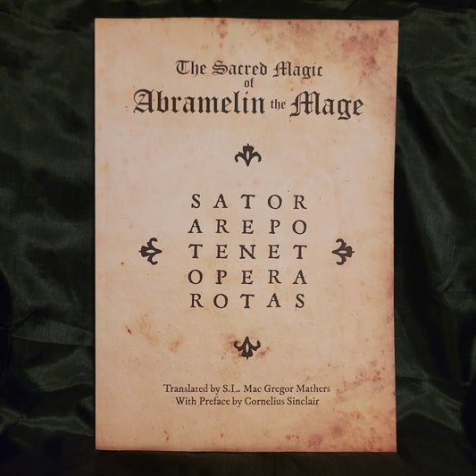 The Sacred Magic of Abramelin the Mage translated by S.L. Mac Gregor Mathers (Troy Books, 2013) Paperback Edition