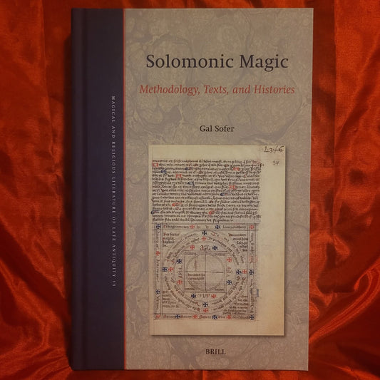 Solomonic Magic: Methodology, Texts, and Histories by Gal Sofer (Brill, 2025) Hardback