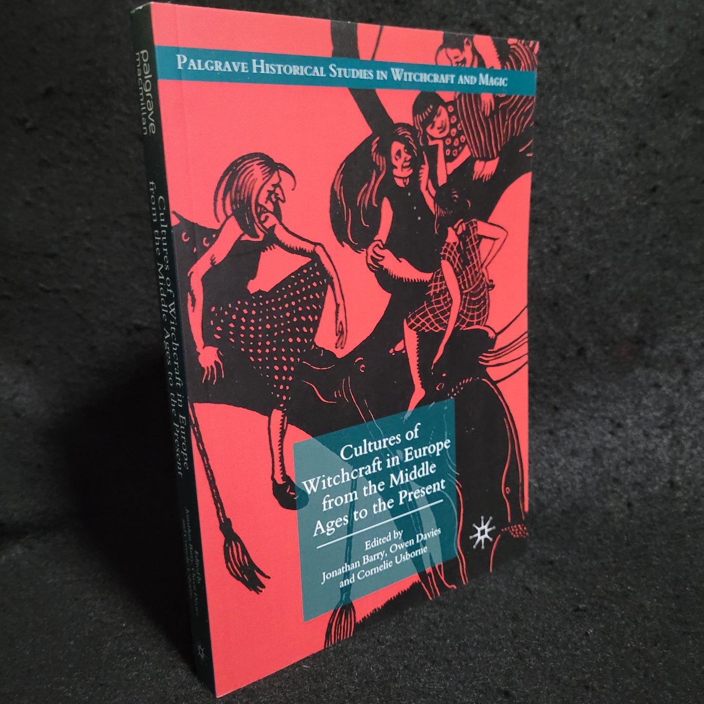 Cultures of Witchcraft in Europe from the Middle Ages to the Present (Palgrave Macmillan, 2018) Paperback Edition