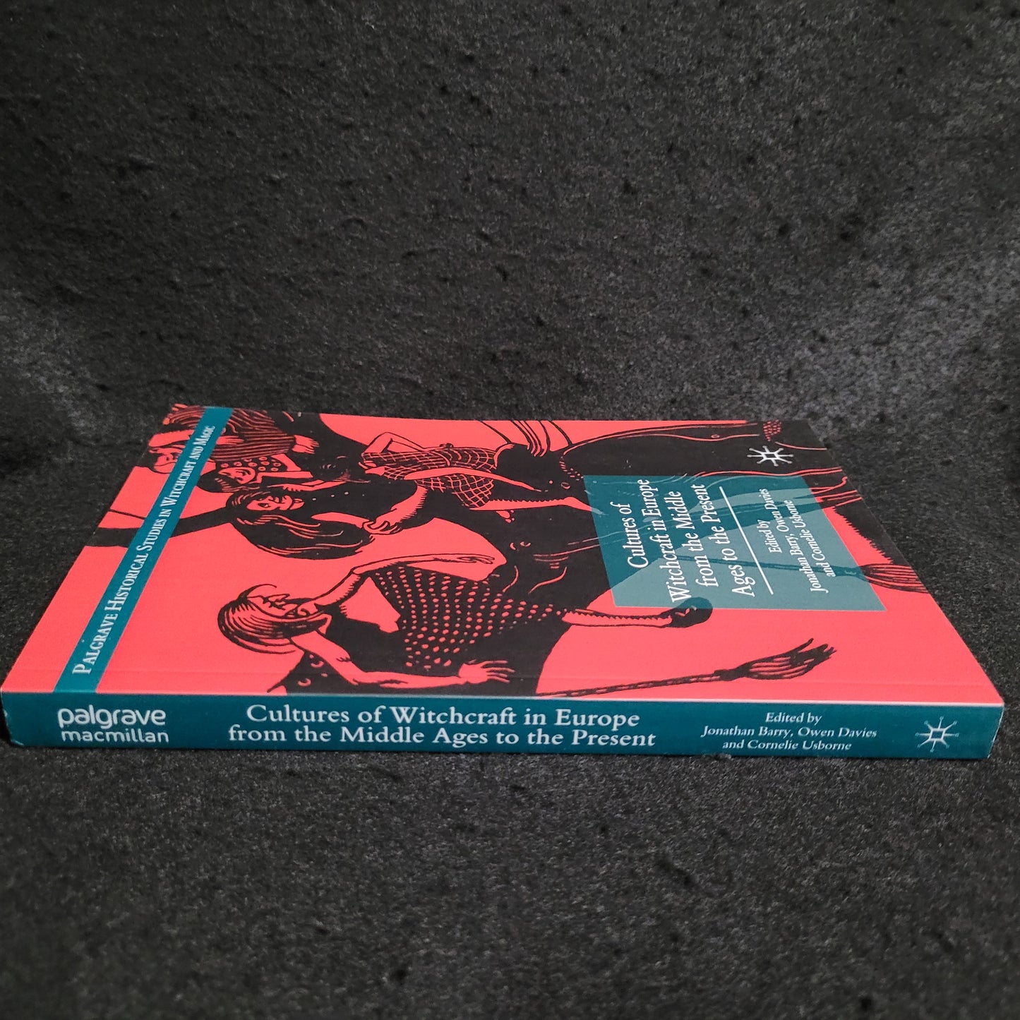 Cultures of Witchcraft in Europe from the Middle Ages to the Present (Palgrave Macmillan, 2018) Paperback Edition