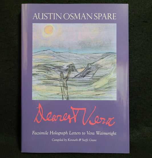 Dearest Vera: Facsimile Holograph Letters to Vera Wainwright by Austin Osman Spare (Fulgur Limited, 2010) Hardcover