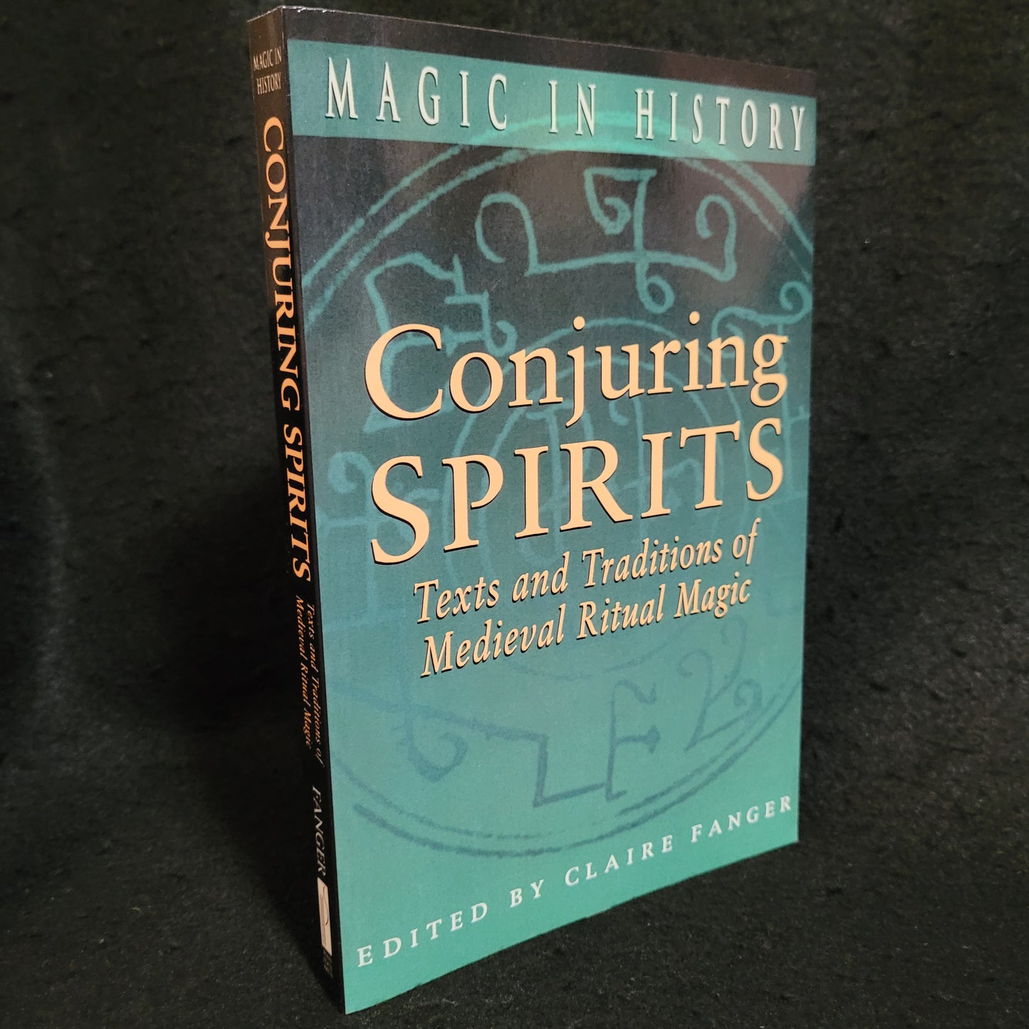 Conjuring Spirits: Texts and Traditions of Medieval Ritual Magic edited by Claire Fanger (The Pennsylvania State University Press, 1998) Paperback Edition