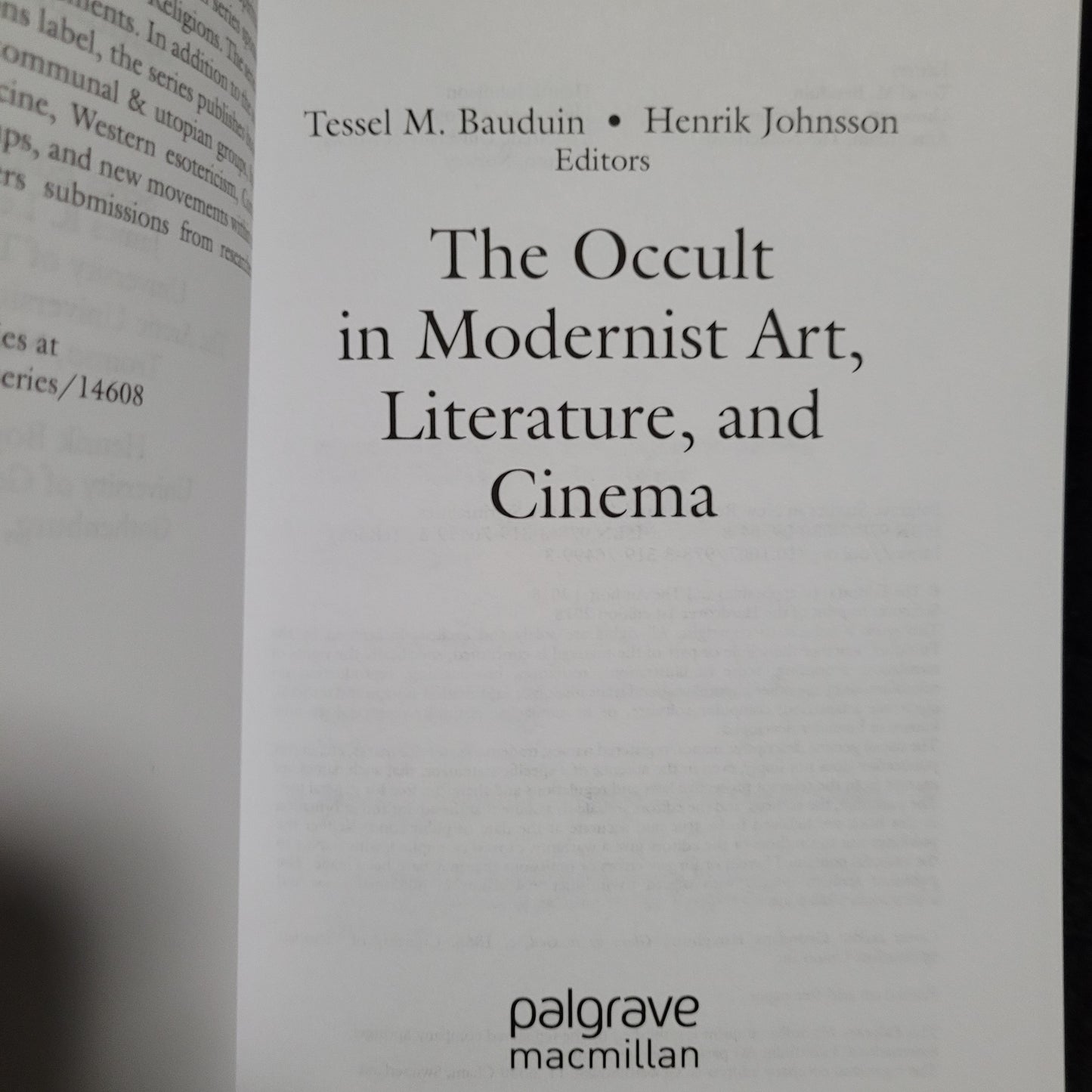 The Occult in Modernist Art, Literature, and Cinema edited by Tessel M. Bauduin and Henrik Johnsson (Palgrave Macmillan, 2018) Paperback Edition