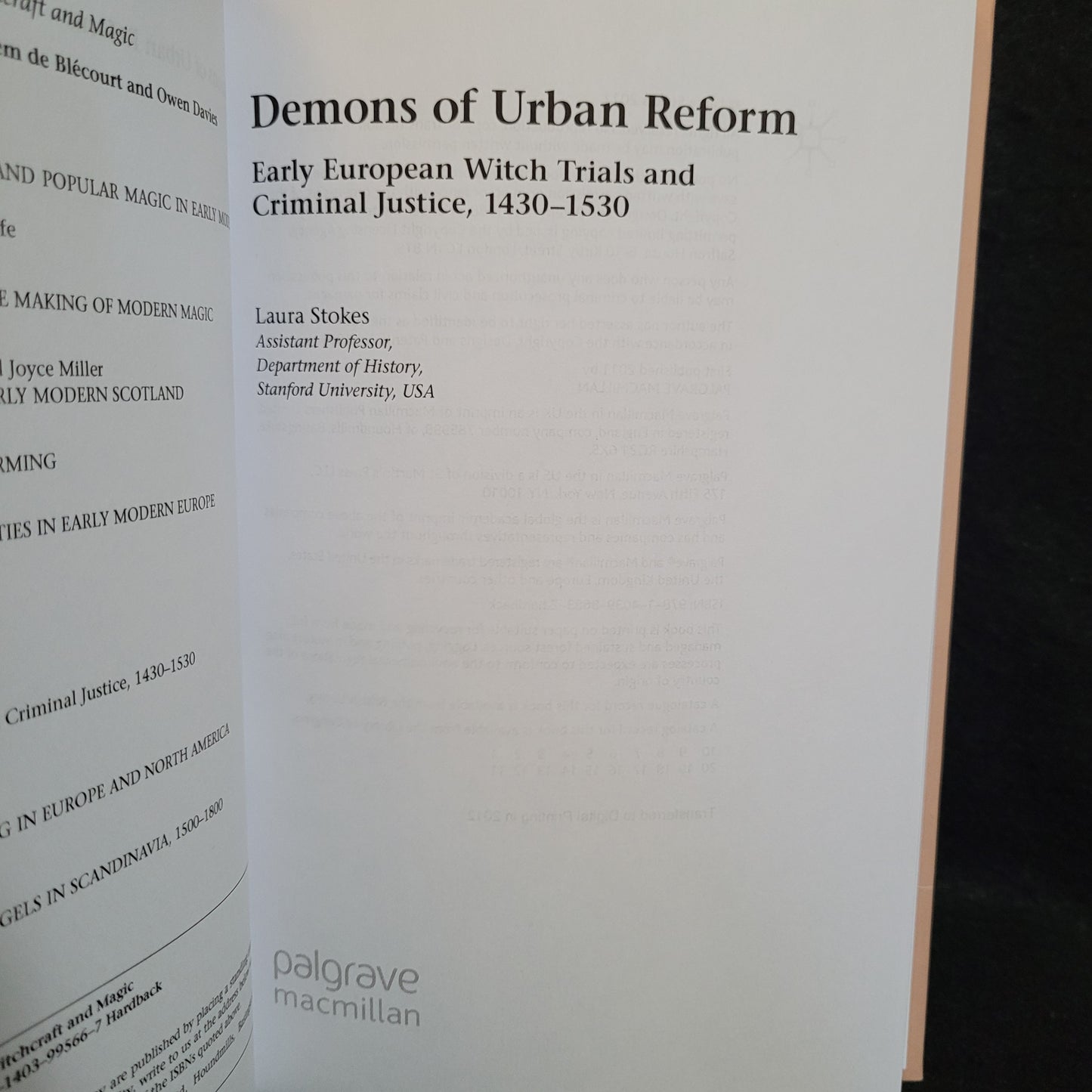 Demons of Urban Reform: Early European Witch Trials and Criminal Justice, 1430-1530 (Palgrave Macmillan, 2011) Hardcover