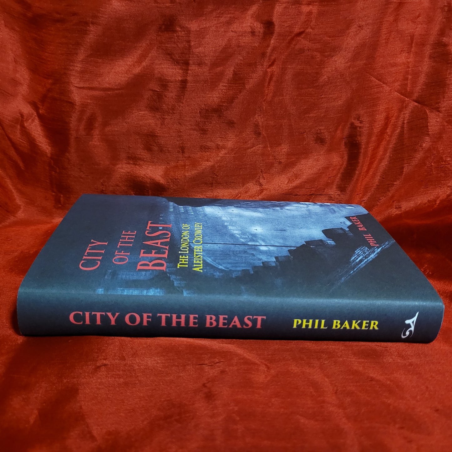 City of the Beast: The London of Aleister Crowley by Phil Baker (Strange Attractor Press) Hardback Special Edition