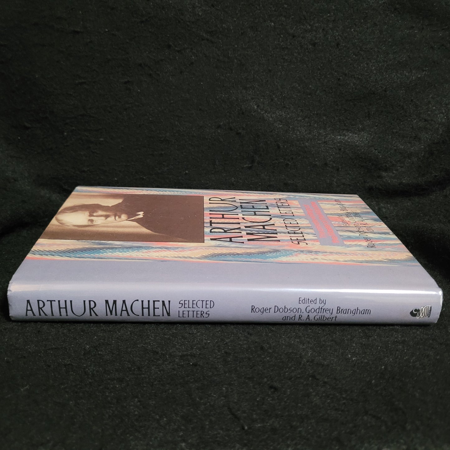 Arthur Machen Selected Letters: The private writings of the Master of the Macabre edited by Roger Dobson, Godfrey Brangham and R.A. Gilbert (The Aquarian Press, 1988) Hardcover