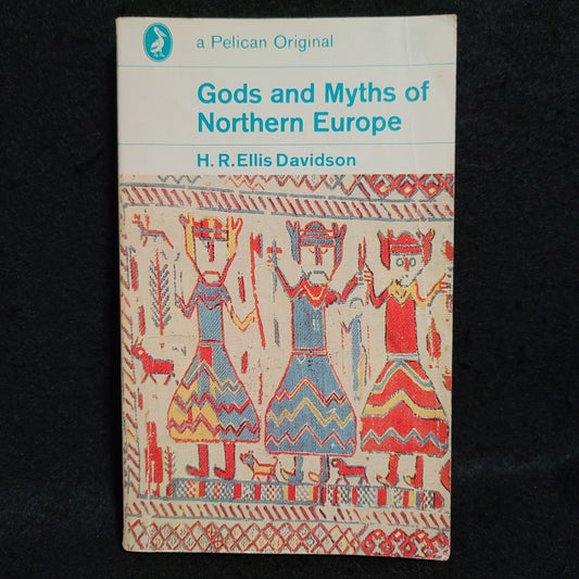 Gods and Myths of Northern Europe by H.R. Ellis Davidson (Penguin Books, 1974) Paperback