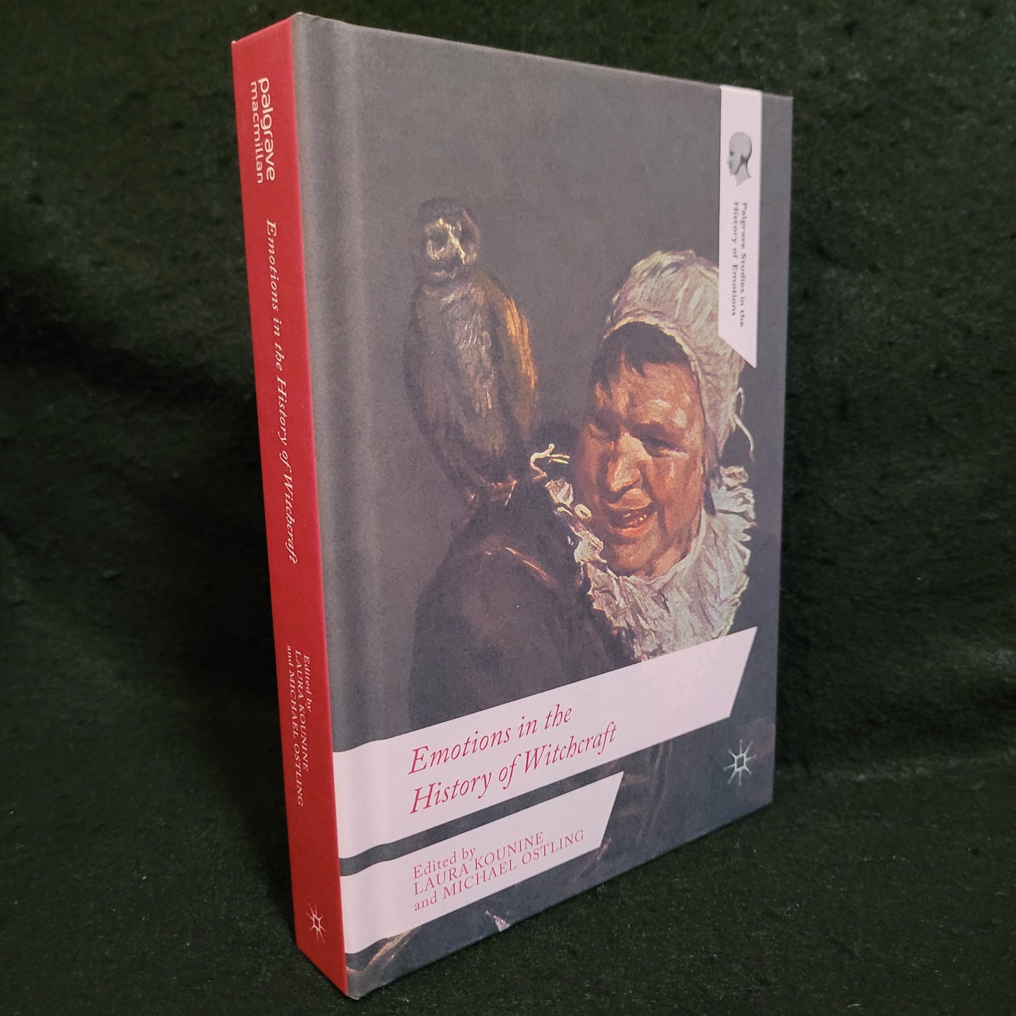 Emotions in the History of Witchcraft edited by Laura Kounine and Michael Ostling (Palgrave Macmillan, 2016) Hardcover