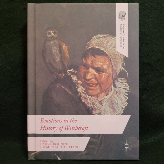 Emotions in the History of Witchcraft edited by Laura Kounine and Michael Ostling (Palgrave Macmillan, 2016) Hardcover