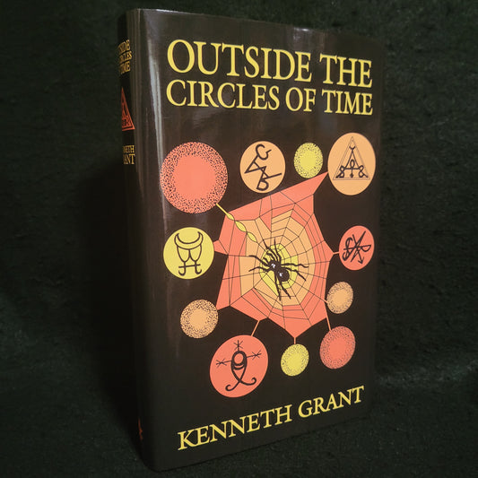 Outside the Circles of Time by Kenneth Grant (Starfire Publishing Ltd, 2021) Hardcover