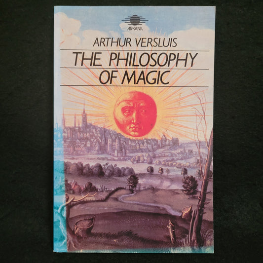 The Philosophy of Magic by Arthur Versluis (Arkana, 1986) Paperback