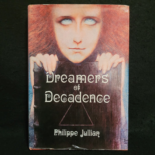 Dreamers of Decadence by Philippe Julian (Praeger Publishers, 1971) Hardcover edition