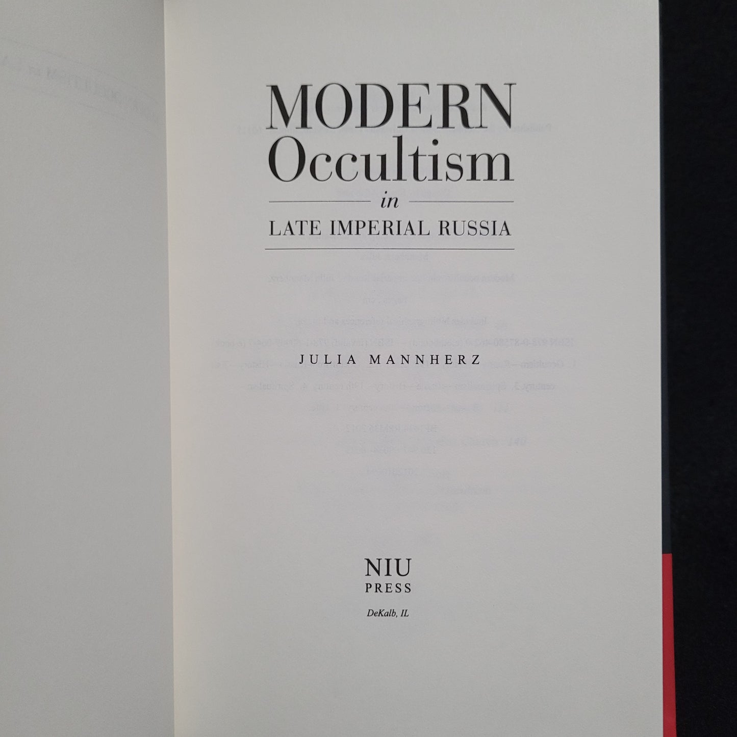 Modern Occultism in Late Imperial Russia by Julia Mannherz (NIU Press, 2012) Hardcover