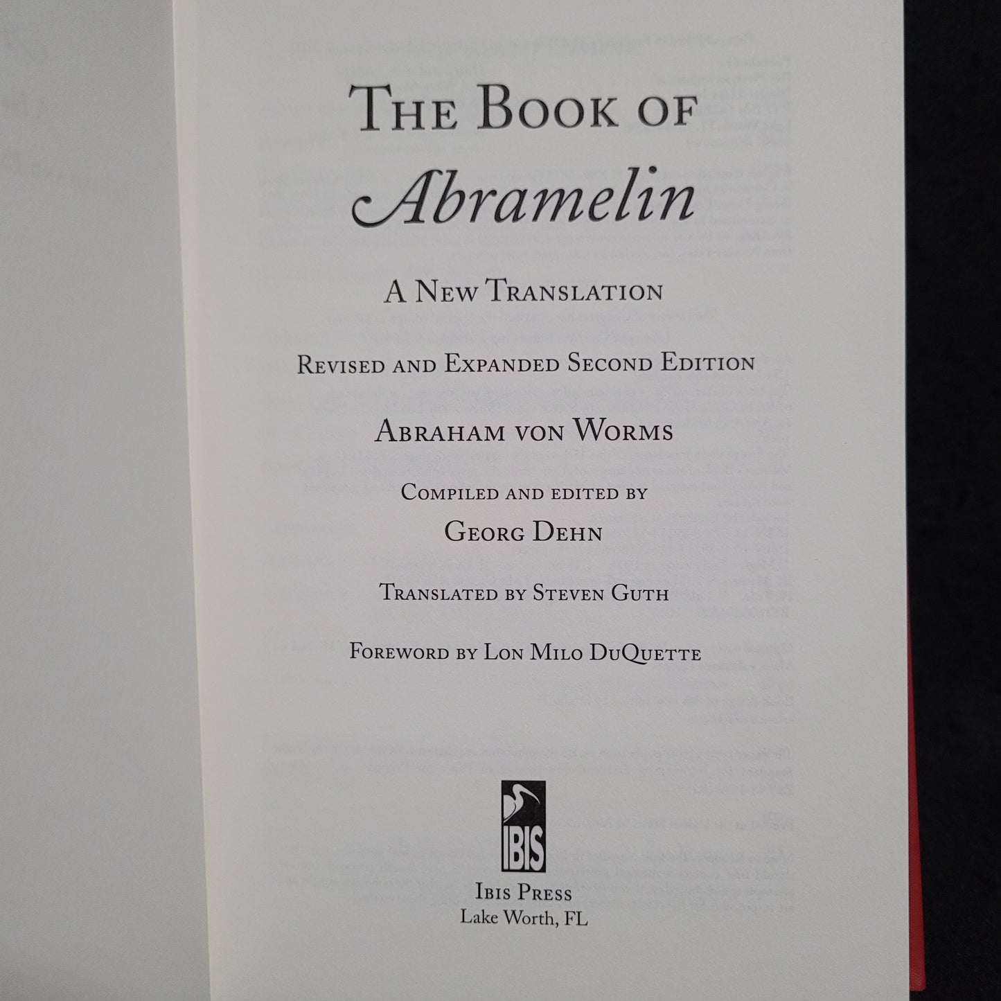 The Book of Abramelin: A New Translation Compiled and Edited by Georg Dehn (Ibis Press, 2015) Hardcover