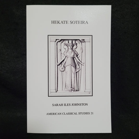 Hekate Soteira: A Study of Hekate's Roles in the Chaldean Oracles and Related Literature by Sarah Iles Johnston (Scholars Press, 1990) Paperback