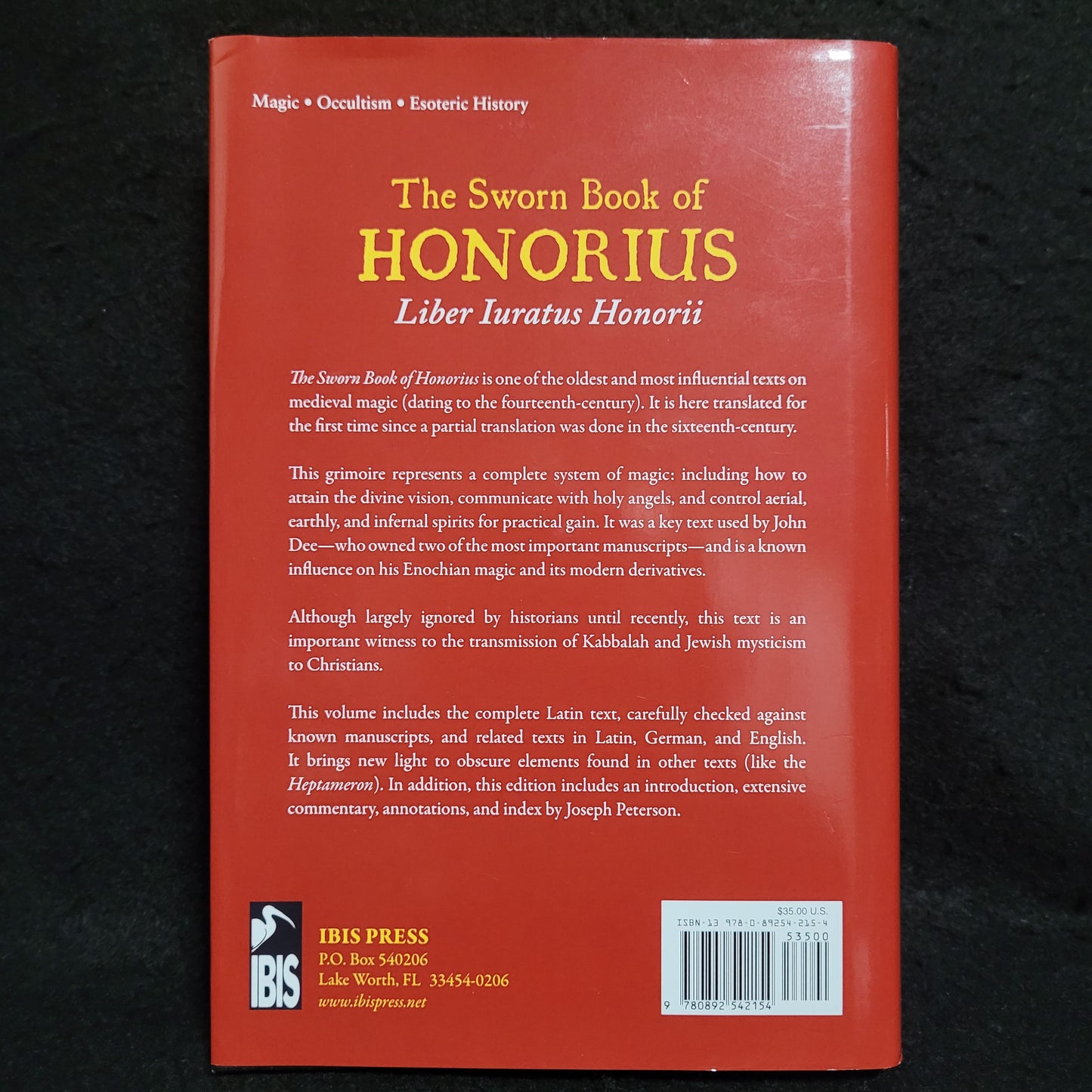 The Sworn Book of Honorius: Liber Iuratus Honorii with Text, Translation and Commentary by Joseph Peterson (Ibis Press, 2016) Hardcover