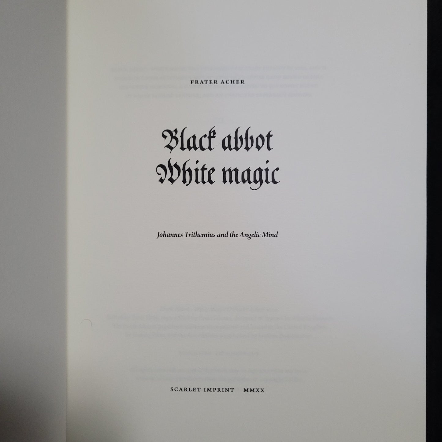 Black Abbot · White Magic: Johannes Trithemius and the Angelic Mind by Frater Acher (Scarlet Imprint, 2020) Limited Edition Hardback