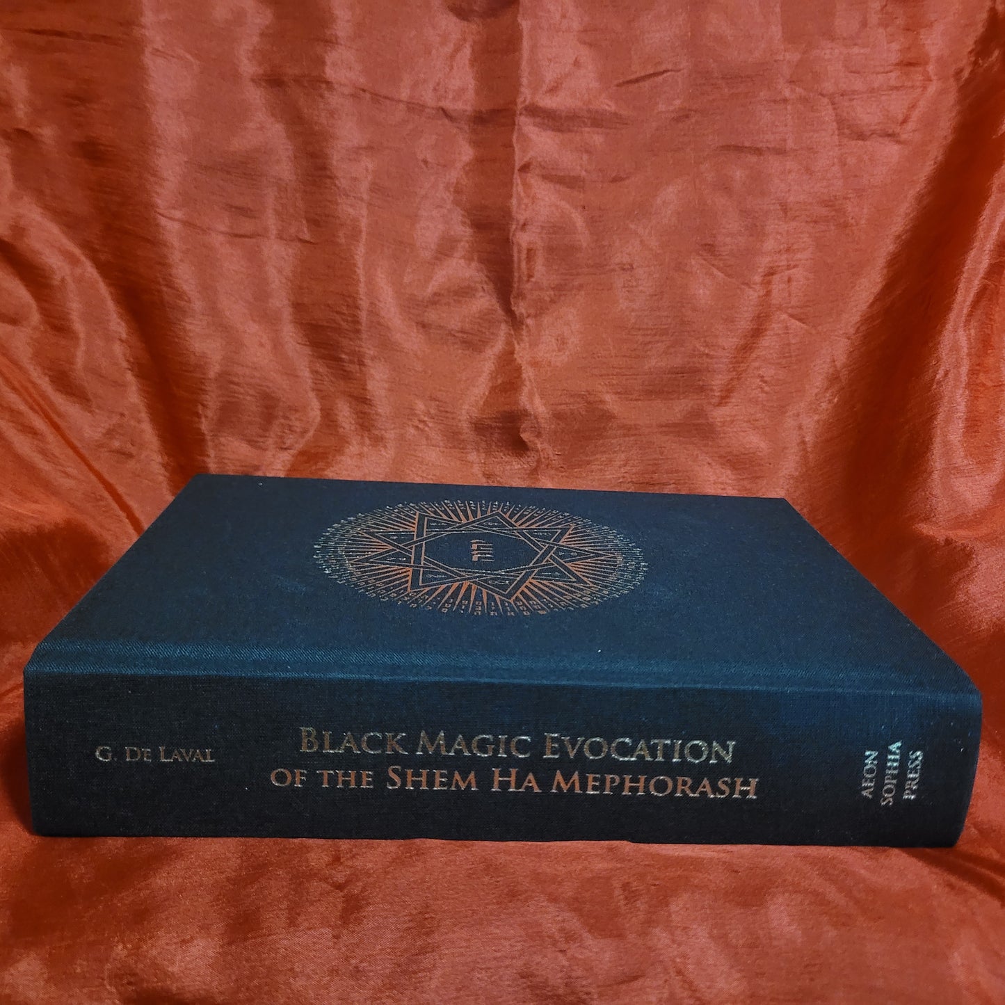 Black Magic Evocation of the Shem Ha Mephorash by Gilles de Laval (Aeon Sophia, 2016) Second Edition Cloth Hardcover