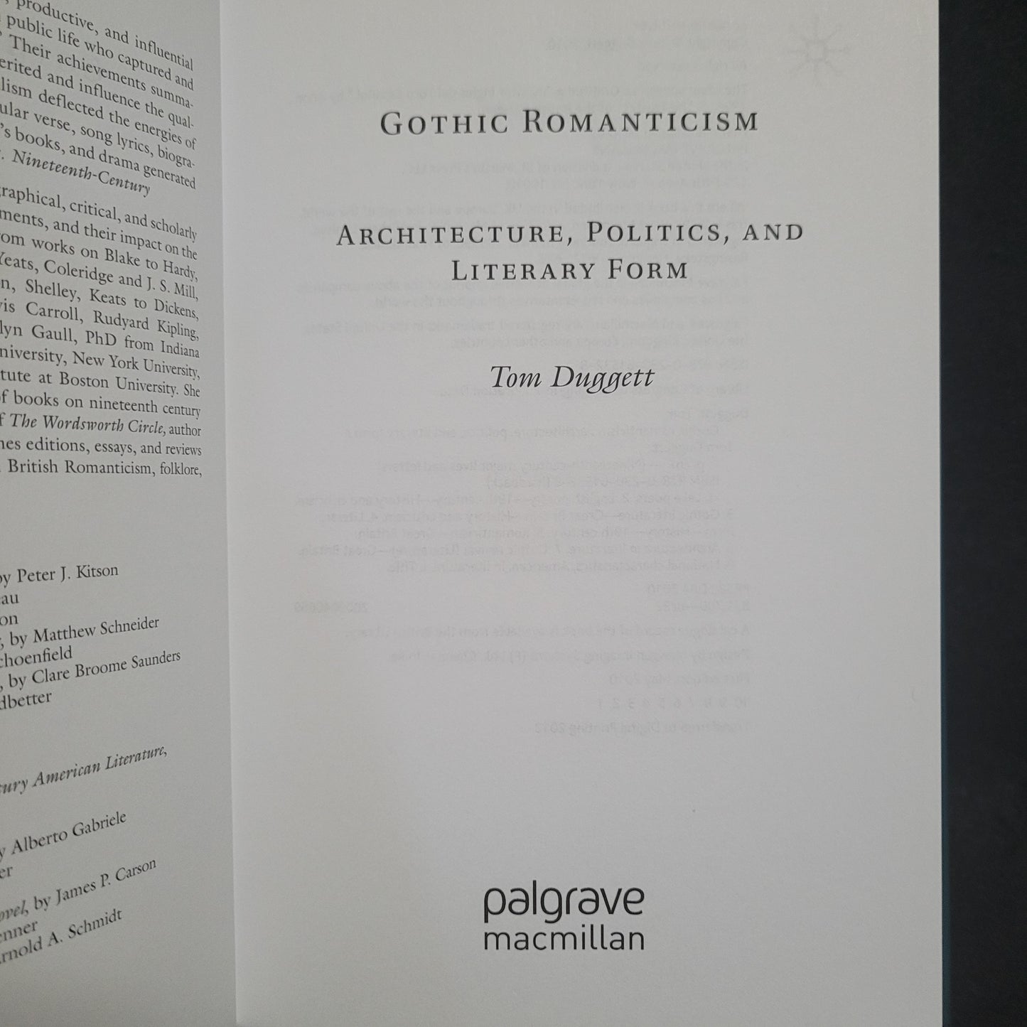 Gothic Romanticism: Architecture, Politics, and Literary Form by Tom Duggett (Palgrave Macmillan, 2010) Hardcover