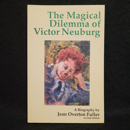 The Magical Dilemma of Victor Neuburg: A Biography by Jean Overton Fuller (Mandrake, 1990) Paperback