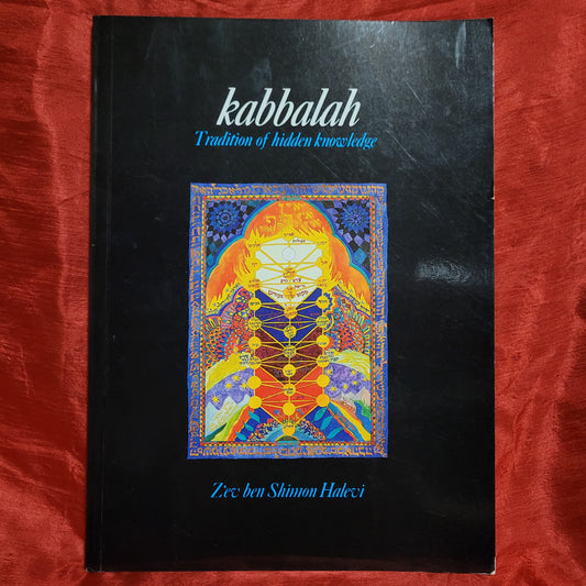 Kabbalah: Tradition of Hidden Knowledge by Z'ev ben Shimon Halevi (Thames and Hudson, 1998) Paperback