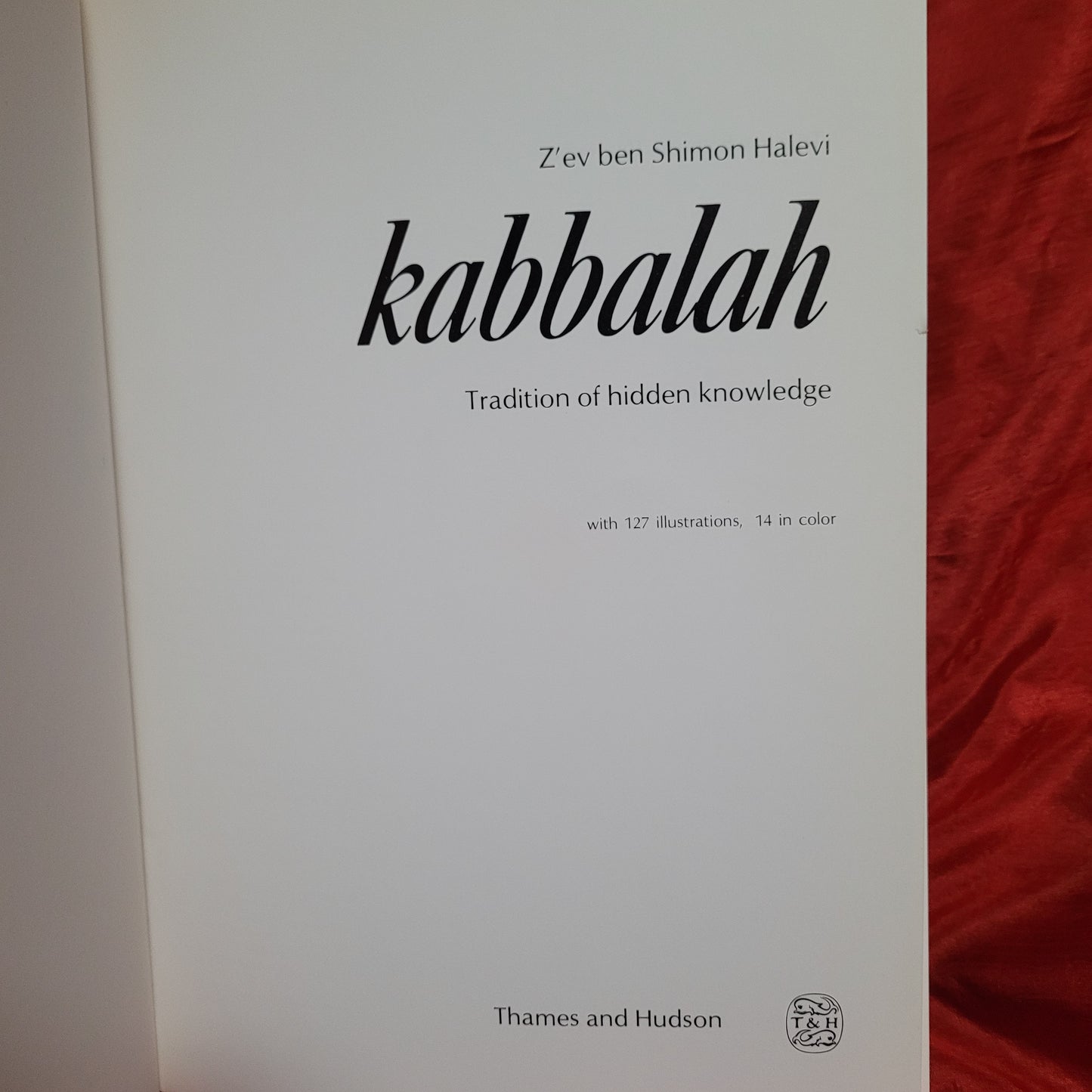 Kabbalah: Tradition of Hidden Knowledge by Z'ev ben Shimon Halevi (Thames and Hudson, 1998) Paperback