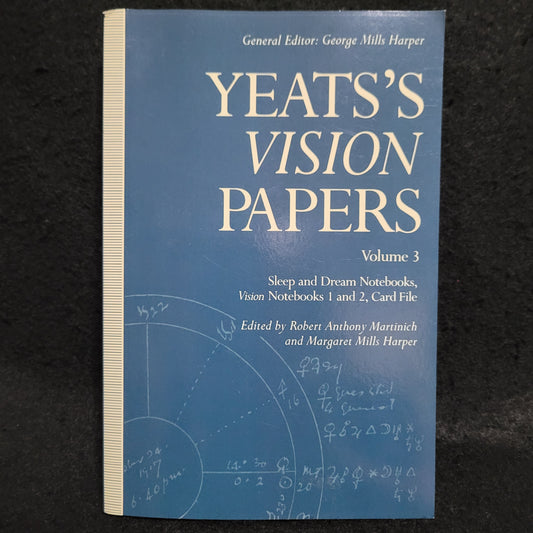 Yeats's Vision Papers, Volume 3: Sleep and Dream Notebooks, Vision Notebooks 1 and 2, Card File, edited by Robert Anthony Martinich and Margaret Mills Harper (Palgrave Macmillan, 1992) Paperback